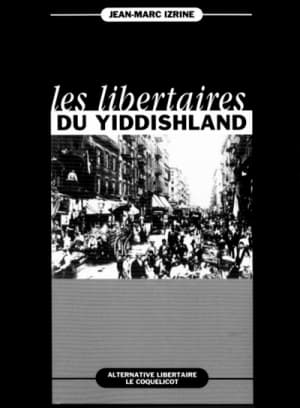 Les libertaires du YIDDISHLAND